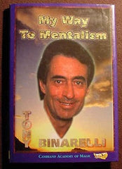 My Way to Mentalism by Tony Binarelli