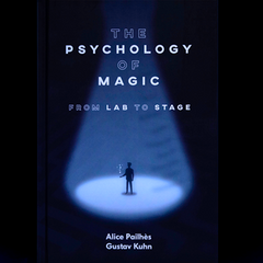 The Psychology of Magic by Alice Pailhes & Gustav Kuhn