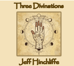 Three Divinations by Jeff Hinchliffe