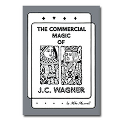 Commercial Magic of J.C. Wagner (E-book Download)