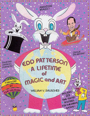 Edd Patterson - A Lifetime of Magic and Art by William Rauscher