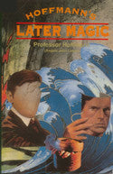 Hoffmann's Later Magic By Professor Hoffmann