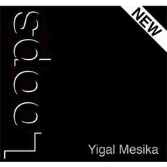 Loops New Generation By Yigal Mesika