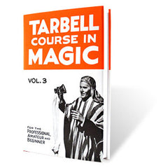 Tarbell Course In Magic, Volume 3