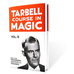 Tarbell Course In Magic, Volume 5