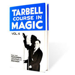 Tarbell Course In Magic, Volume 6