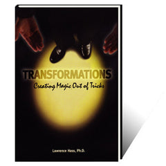 Transformations (Creating Magic Out Of Tricks) By Lawrence Hass