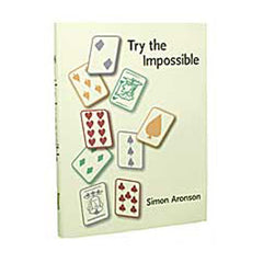 Try The Impossible By Simon Aronson